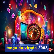 mega da virada 2003